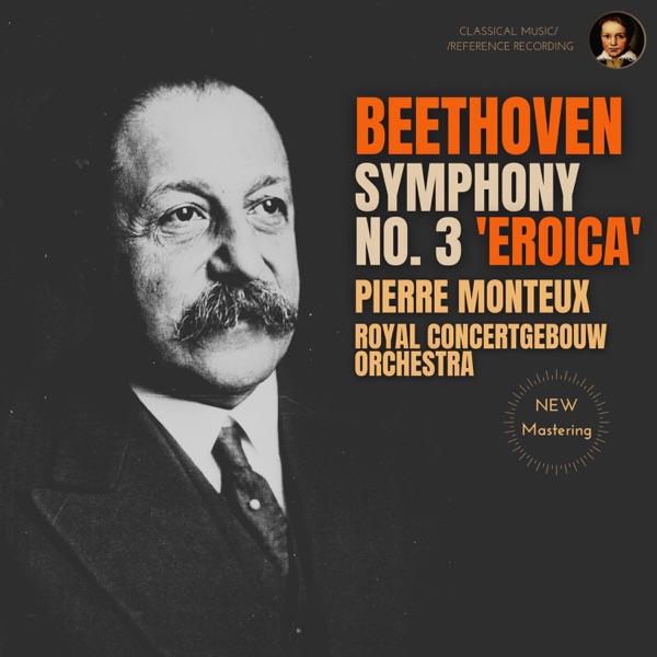 Beethoven: Symphony No. 3 'Eroica' by Pierre Monteux