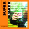 Super Soaker - Single