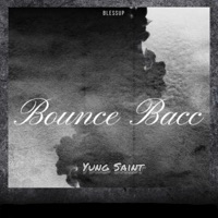 Bounce Back - Single - Yung Saint