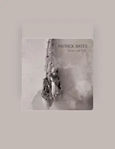 Patrick Batesを聴いたり、ミュージックビデオを鑑賞したり、経歴やツアー日程などを確認したりしましょう！