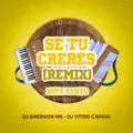 Se Tu Creres