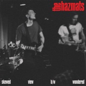 The Hazmats - Wondered