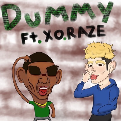 Dummy (feat. XO.Raze) [REMIX] [REMIX] - Single