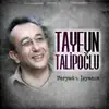 Tayfun Talipoglu - Feryad-ı İsyanım