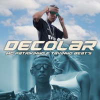 Decolar - Single - Mc Patrikinho & TavinhoBeat's