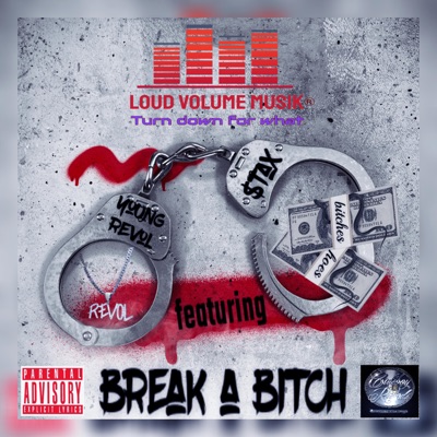 Break a bitch (feat. Stax) - Single