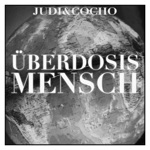 Judi&Cocho - Überdosis Mensch