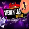 Vienen Las Brujas