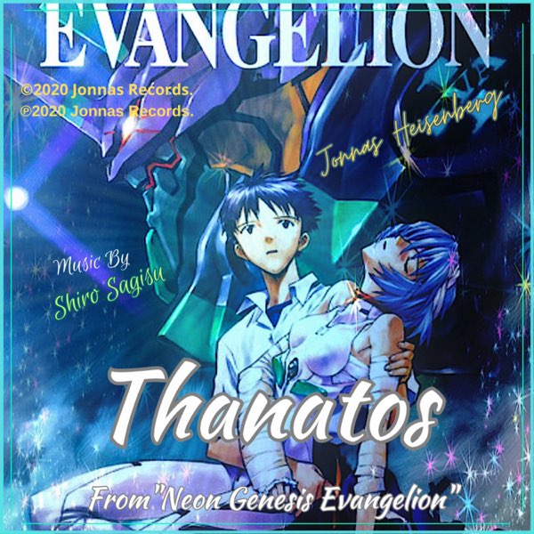 Thanatos (From"Neon Genesis Evangelion") - Single – Album par Jonnas  Heisenberg – Apple Music
