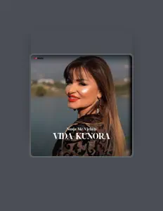 收听 Vida Kunora、观看音乐视频、阅读小传、查看巡演日期等 ！