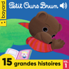 Petit Ours Brun, 15 grandes histoires, Vol. 1 - Marie Aubinais & NATHALIE SAVEY