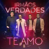 Te amo — Irmãos Verdades