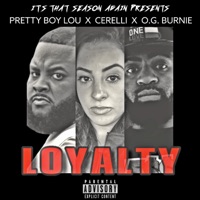 LOYALTY (feat. Pretty Boy Lou, Cerelli & MF JAYBURN) - Single - Pretty Boy Lou
