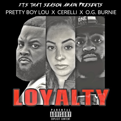 LOYALTY (feat. Pretty Boy Lou, Cerelli & MF JAYBURN) - Single