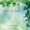 Heal My Heart - Piano Minded lyrics