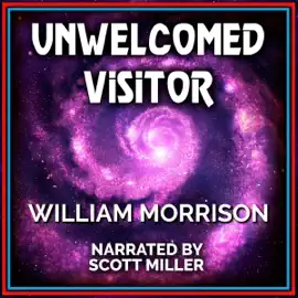 Unwelcomed Visitor: Lost Sci-Fi Short Stories from the 40s, 50s, and 60s (Unabridged)