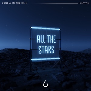 All The Stars (feat. Saavan) - Single