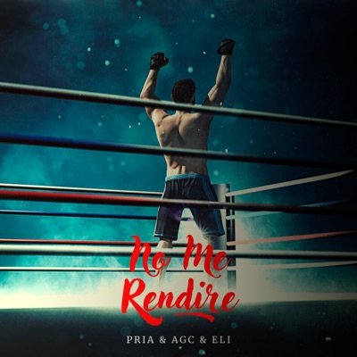 No Me Rendire (feat. AGC & Eli) - Single