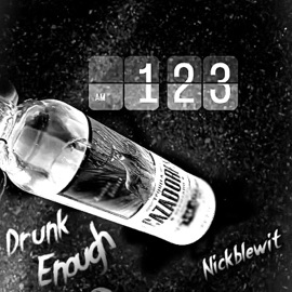 Drunk Enough Nickblewit