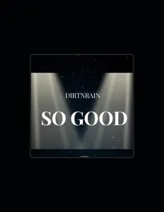 收听 Dirtnrain、观看音乐视频、阅读小传、查看巡演日期等 ！