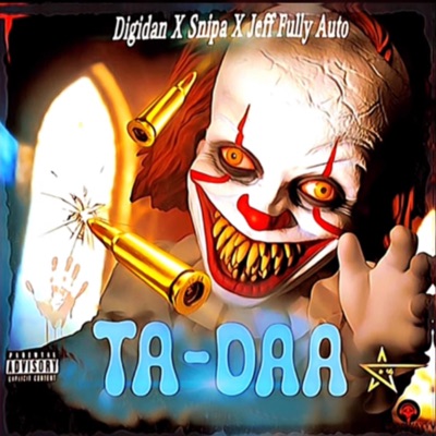Ta Daaa (feat. Snipa & Jeff Fullyauto) - Single