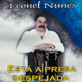 Esta A Presa Despejada - Leonel Nunes