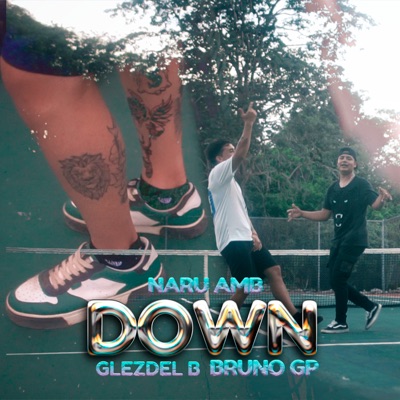 Down (feat. Glezdel B & bruno gp) - Single