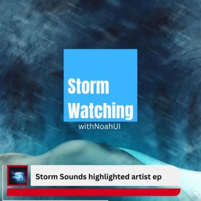 Storm Watching With NoahUI (feat. NoahUI) - EP