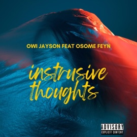 Intrusive Thoughts (feat. Osome feyn) Owi Jayson