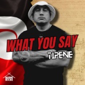 What You Say (feat. Kīngi Tūheitia) artwork