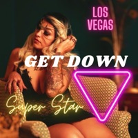 Get Down (feat. Super Star) - Single - Los Vegas