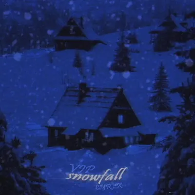 Listen to Snowfall (Vip) - Single by CYREX