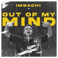 Out of My Mind - Single - The Imbachi