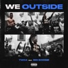 We Outside (feat. Big Boogie) - Single