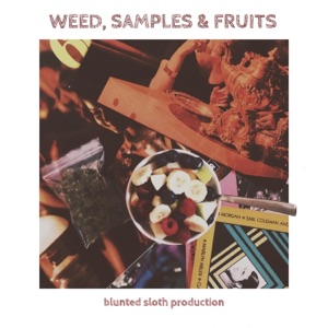 Weed, Samples & Fruits