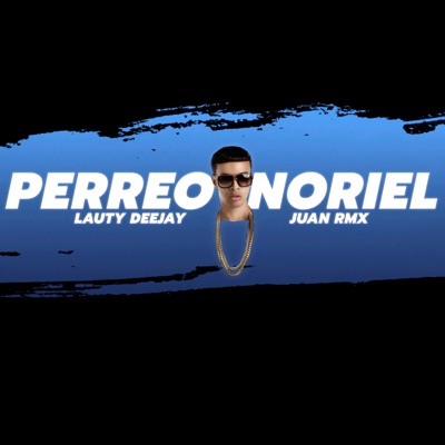 PERREO NORIEL (feat. Lauty Deejay) - Single