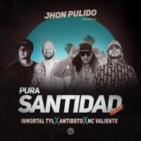 Pura Santidad Remix (feat. INMORTAL TYL, ANTIDOTO & MC VALIENTE) - Single - Jhon Pulido