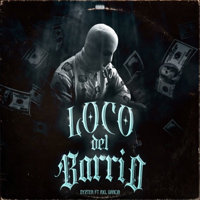 Loco del Barrio (feat. Axl García) - Single