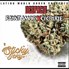 Sticky Icky (feat. Faynt amor & Cj cruize) Despacio & Slo