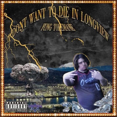 I Dont Want To Die In Longview - Single