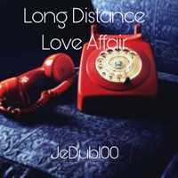 Long Distance Love Affair - Single - JeDub100
