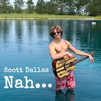 Nah... - Scott Dallas