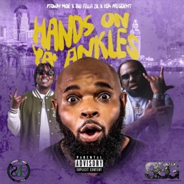 Hands on Ya Ankles (feat. HD4PRESIDENT & Big Fella Zil) P Town Moe