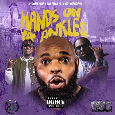 Hands on Ya Ankles (feat. HD4PRESIDENT & Big Fella Zil) - Single