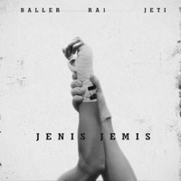 Jenis Jemis - Single - R.A.1, BALLER & JETI