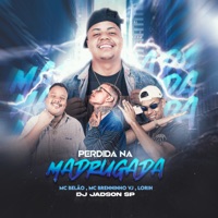 Perdida na Madrugada - Single - dj jadson sp, MC Belão, Lorih & Brenninho VJ