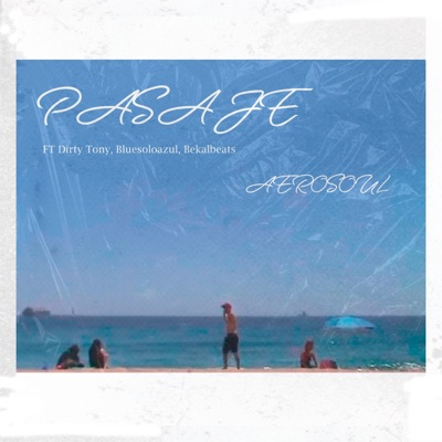 PASAJE (feat. BekalBeats, Dirty Tony & BluesoloAzul) - Single