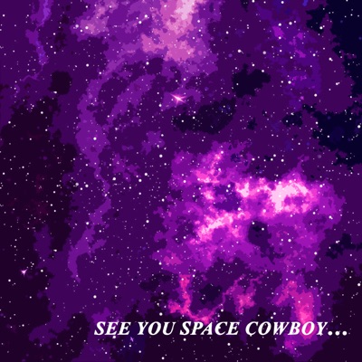 See You Space Cowboy... - EP
