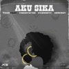 AKU SIKA (feat. FreddyWyse, O'kenneth & MeekBoy) - Single