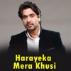 Harayeka Mera Khusi - Single